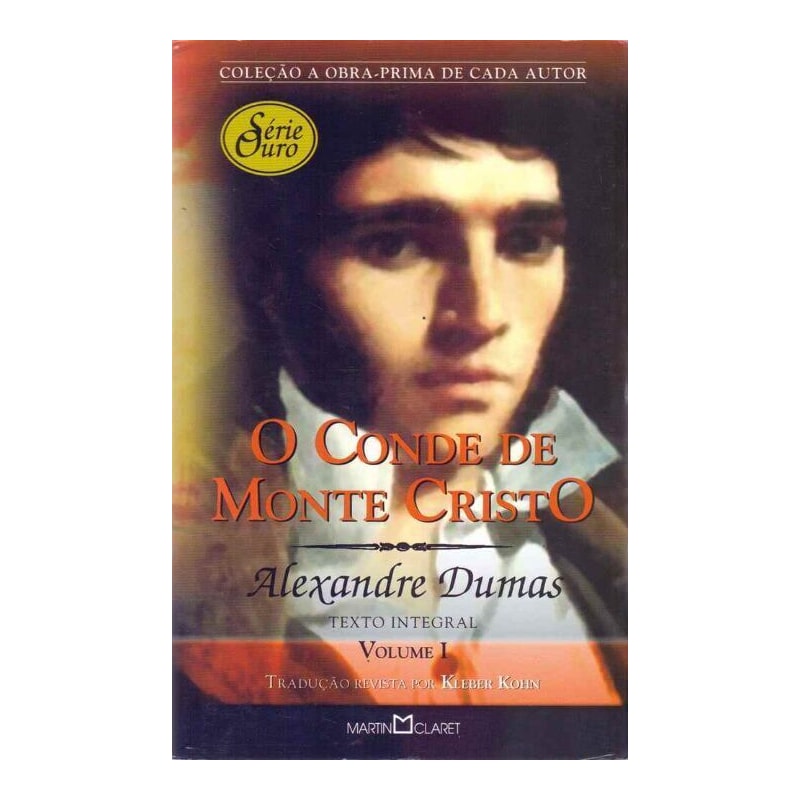 O CONDE DE MONTE CRISTO - VOLUME I