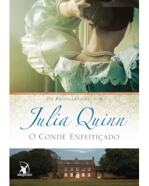 O CONDE ENFEITIÇADO (OS BRIDGERTONS - LIVRO 6): O LIVRO DE FRANCESCA