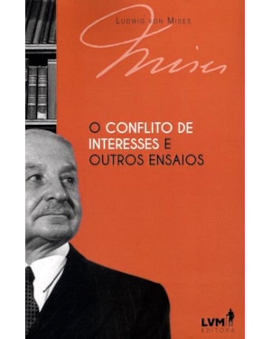 O CONFLITO DE INTERESSES E OUTROS ENSAIOS
