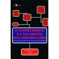 O conhecimento e a sua gestão nas organizações: uma análise a partir da teoria crítica da sociedade