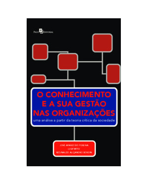 O conhecimento e a sua gestão nas organizações: uma análise a partir da teoria crítica da sociedade