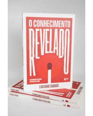 O conhecimento revelado: Descobrindo o invisível aos olhos da razão