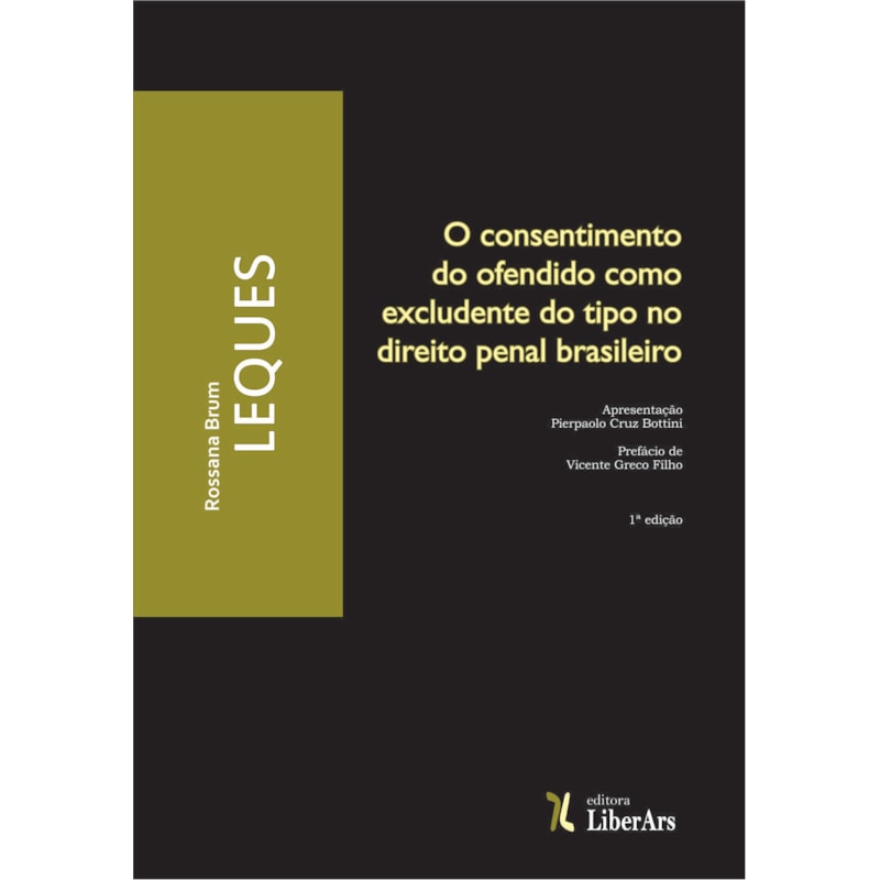 O CONSENTIMENTO DO OFENDIDO COMO EXCLUDENTE DO TIPO NO DIREITO PENAL BRASILEIRO