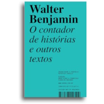 O CONTADOR DE HISTÓRIAS - E OUTROS TEXTOS - VOL. 1