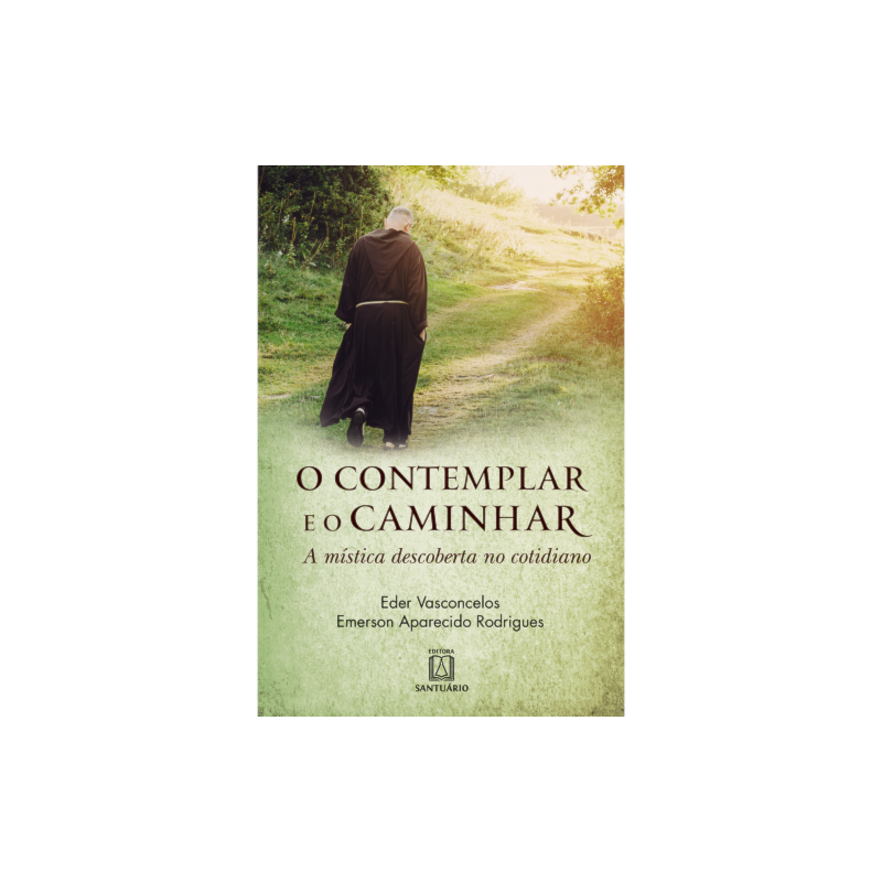 O CONTEMPLAR E O CAMINHAR
