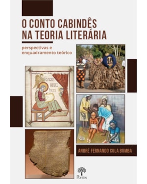O CONTO CABINDÊS NA TEORIA LITERÁRIA: PERSPECTIVAS E ENQUADRAMENTO TEÓRICO