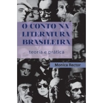 O conto na literatura brasileira: teoria e prática