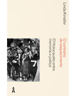 O CONTRÁRIO DO ESQUECIMENTO: O HOLOCAUSTO ENTRE MEMÓRIA E ESQUECIMENTO