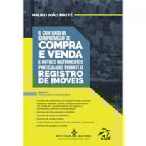 O CONTRATO DE COMPROMISSO DE COMPRA E VENDA E OUTROS INSTRUMENTOS PARTICULARES PERANTE O REGISTRO DE IMÓVEIS