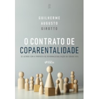 O CONTRATO DE COPARENTALIDADE: DE ACORDO COM A PROPOSTA DE REFORMA / ATUALIZAÇÃO DO CÓDIGO CIVIL