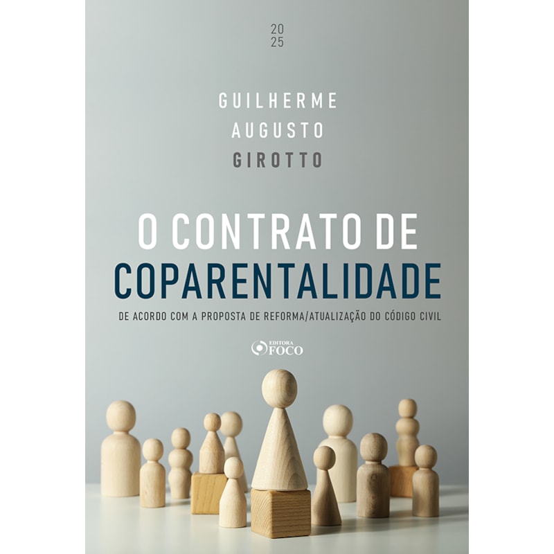 O CONTRATO DE COPARENTALIDADE: DE ACORDO COM A PROPOSTA DE REFORMA / ATUALIZAÇÃO DO CÓDIGO CIVIL