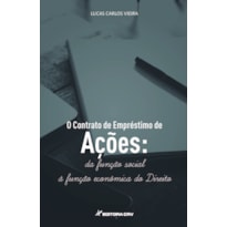 O CONTRATO DE EMPRÉSTIMO DE AÇÕES: DA FUNÇÃO SOCIAL À FUNÇÃO ECONÔMICA DO DIREITO