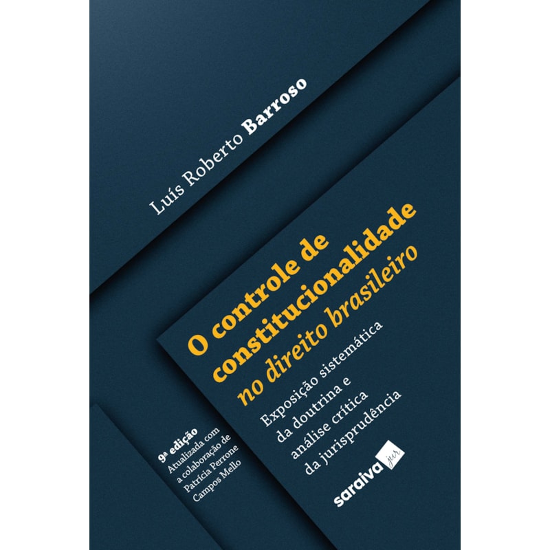 O CONTROLE DE CONSTITUCIONALIDADE NO DIREITO BRASILEIRO - 9ª EDIÇÃO 2022