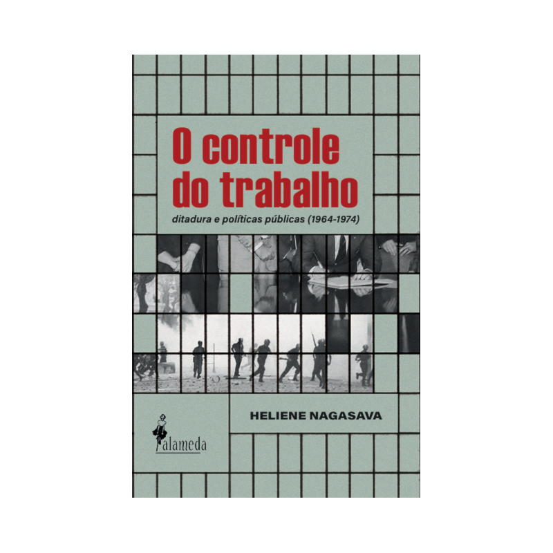 O controle do trabalho: ditadura e políticas públicas (1964-1974)