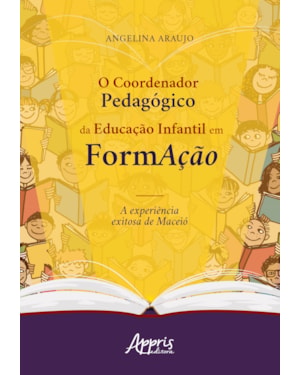 O COORDENADOR PEDAGÓGICO DA EDUCAÇÃO INFANTIL EM FORMAÇÃO: A EXPERIÊNCIA EXITOSA DE MACEIÓ