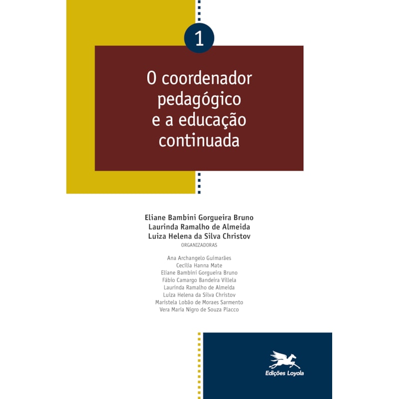 O COORDENADOR PEDAGÓGICO E A EDUCAÇÃO CONTINUADA - VOL. 01