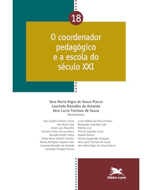O COORDENADOR PEDAGÓGICO E A ESCOLA DO SÉCULO XXI - VOL. 18