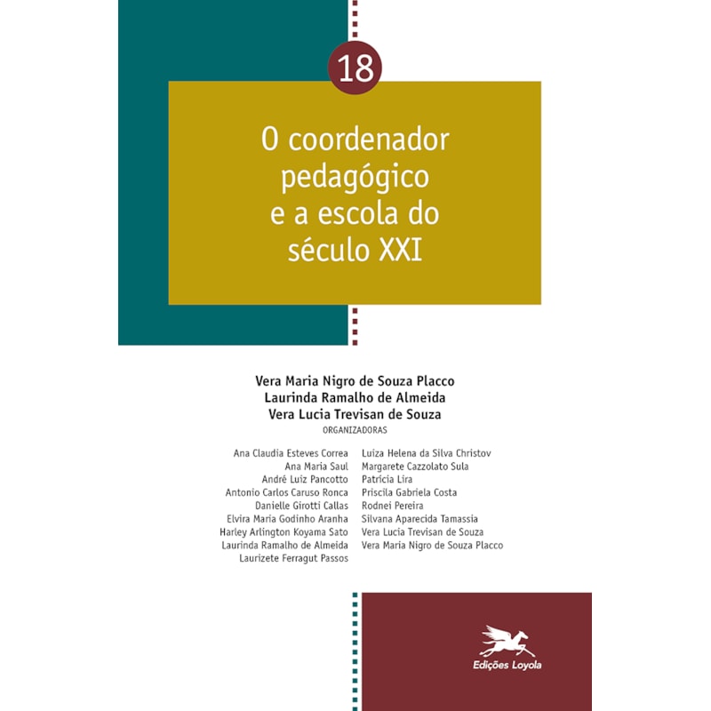 O COORDENADOR PEDAGÓGICO E A ESCOLA DO SÉCULO XXI - VOL. 18