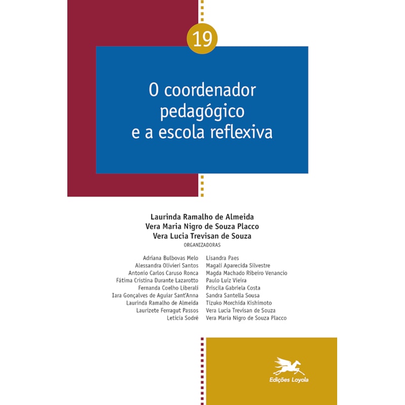 O COORDENADOR PEDAGÓGICO E A ESCOLA REFLEXIVA - VOL. 19