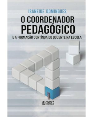 O COORDENADOR PEDAGÓGICO E A FORMAÇÃO CONTÍNUA DO DOCENTE NA ESCOLA