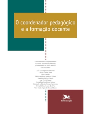 O COORDENADOR PEDAGÓGICO E A FORMAÇÃO DOCENTE - VOL. 02