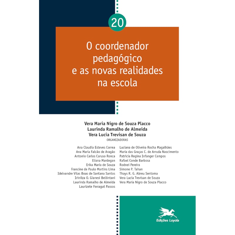 O COORDENADOR PEDAGÓGICO E AS NOVAS REALIDADES NA ESCOLA - VOL. 20