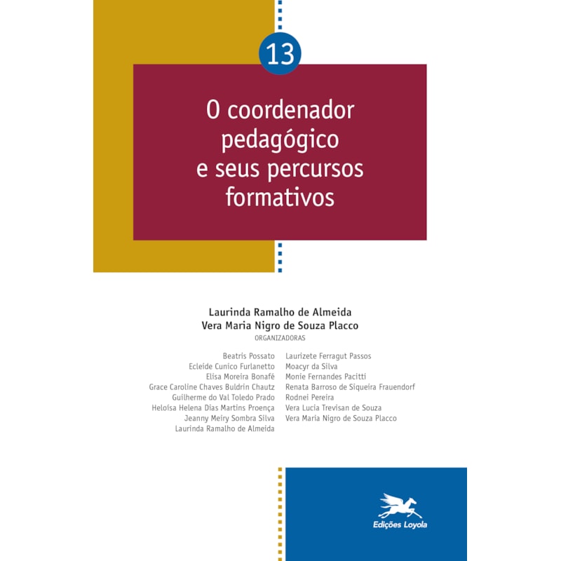 O COORDENADOR PEDAGÓGICO E SEUS PERCURSOS FORMATIVOS - VOL. 13