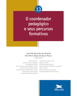 O COORDENADOR PEDAGÓGICO E SEUS PERCURSOS FORMATIVOS - VOL. 13