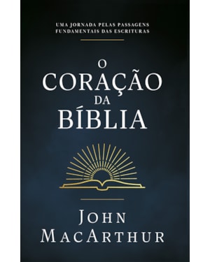 O CORAÇÃO DA BÍBLIA