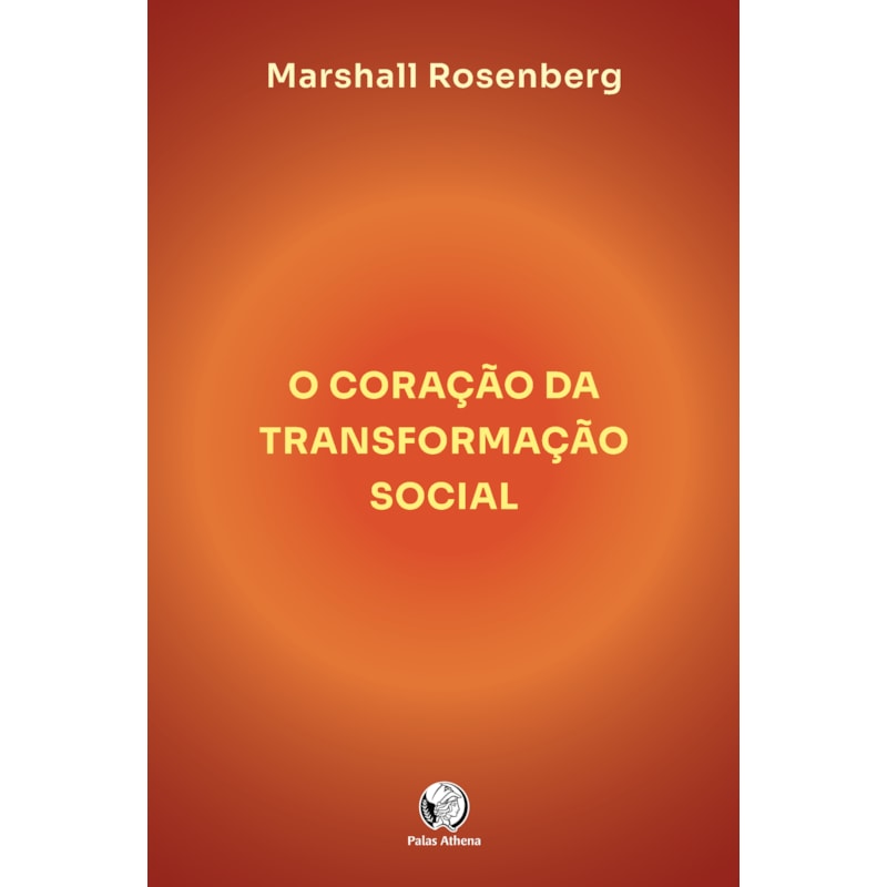 O CORAÇÃO DA TRANSFORMAÇÃO SOCIAL: COMO FAZER A DIFERENÇA NO SEU MUNDO