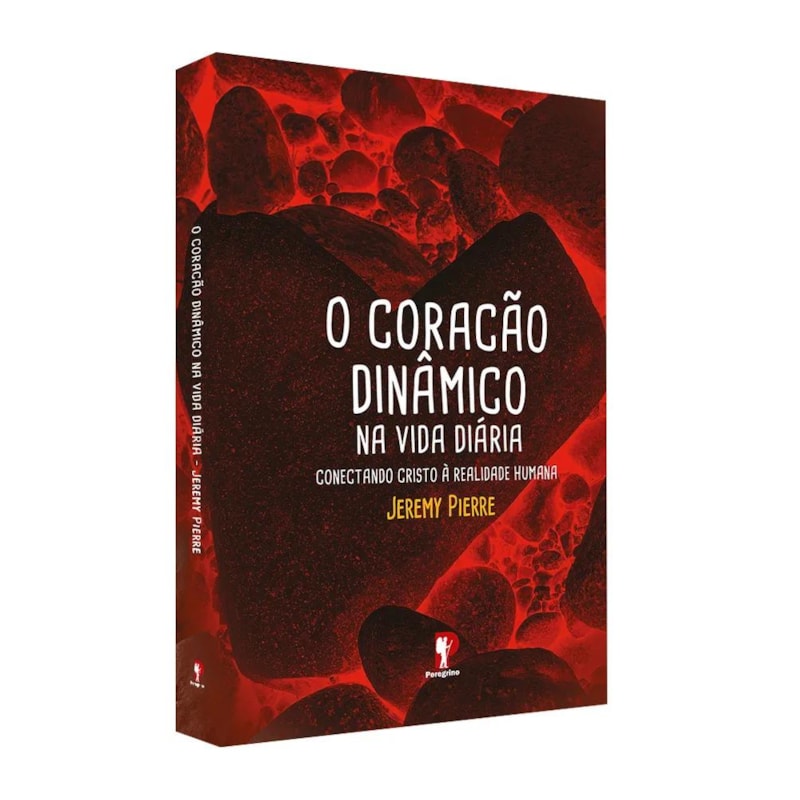 O CORAÇÃO DINÂMICO NA VIDA DIÁRIA