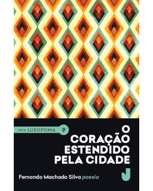 O CORAÇÃO ESTENDIDO PELA CIDADE