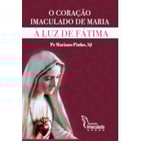 O CORAÇÃO IMACULADO DE MARIA