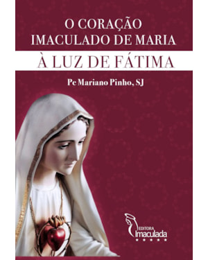 O CORAÇÃO IMACULADO DE MARIA