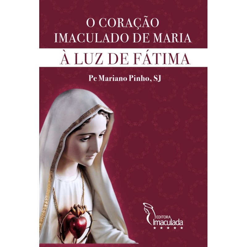 O CORAÇÃO IMACULADO DE MARIA