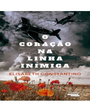 O CORAÇÃO NA LINHA INIMIGA