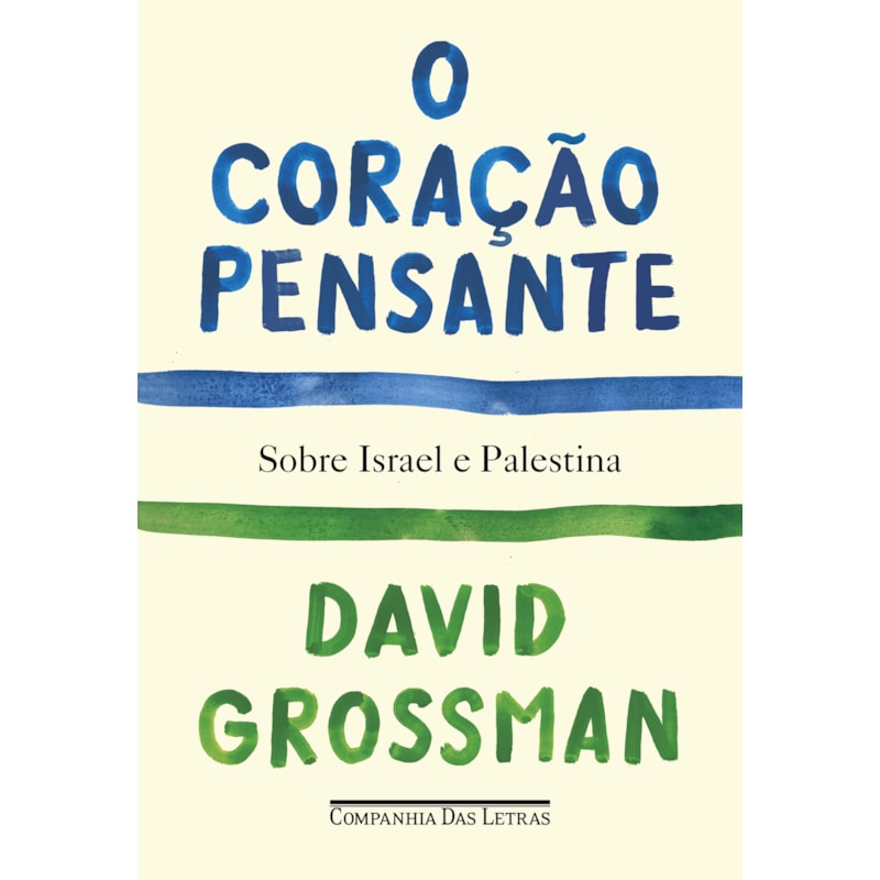 O CORAÇÃO PENSANTE: SOBRE ISRAEL E PALESTINA