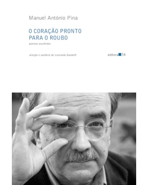 O coração pronto para o roubo: poemas escolhidos