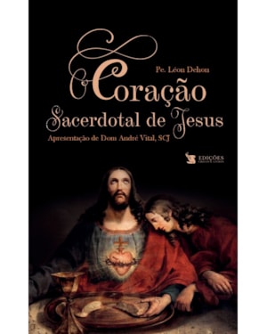 O CORAÇÃO SACERDOTAL DE JESUS