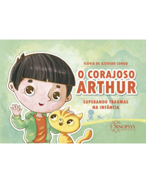 O corajoso Arthur: superando traumas na infância