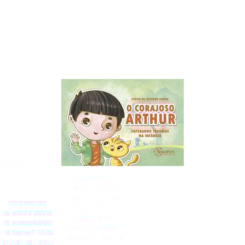 O corajoso Arthur: superando traumas na infância