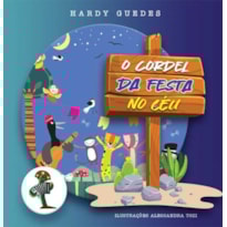 O CORDEL DA FESTA NO CÉU - COLEÇÃO CORDEL DA MARAVILHA