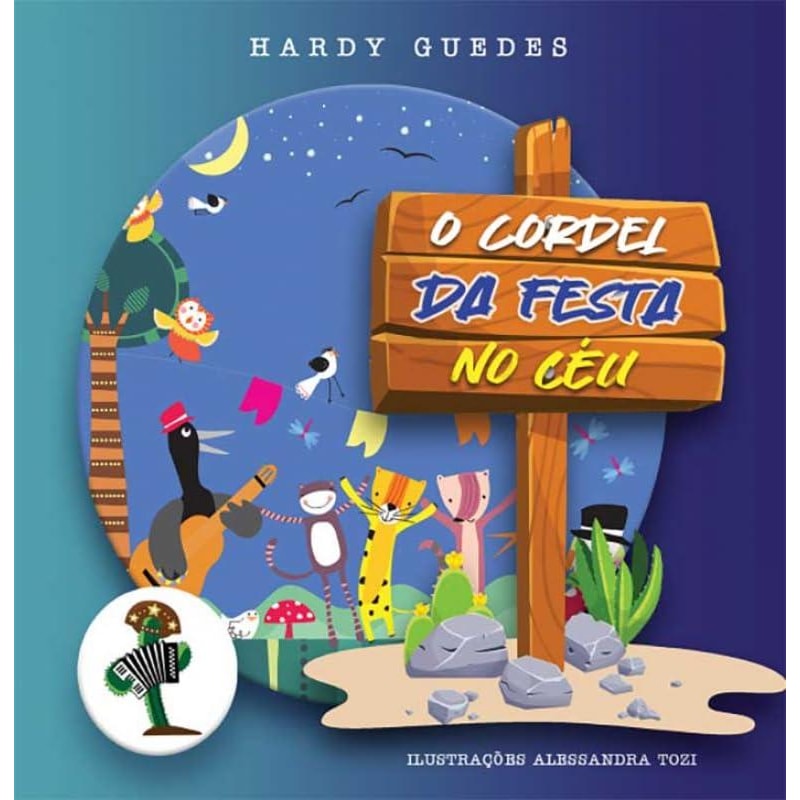 O CORDEL DA FESTA NO CÉU - COLEÇÃO CORDEL DA MARAVILHA