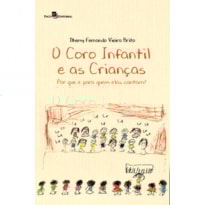 O coro infantil e as crianças: por que e para quem elas cantam?