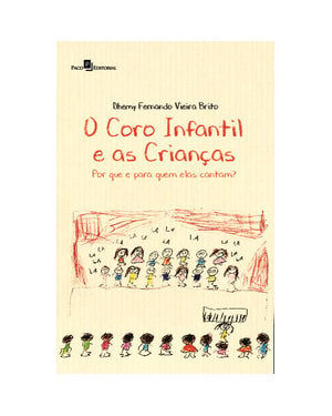 O coro infantil e as crianças: por que e para quem elas cantam?