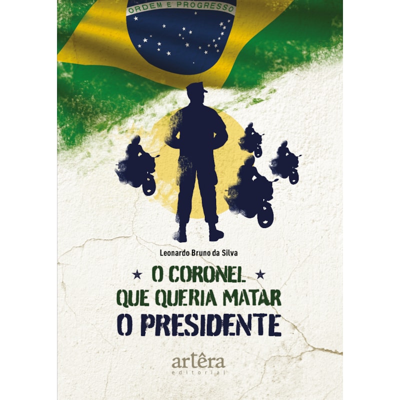 O CORONEL QUE QUERIA MATAR O PRESIDENTE