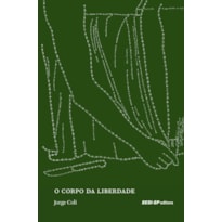O CORPO DA LIBERDADE - REFLEXÕES SOBRE A PINTURA DO SÉCULO XIX O CORPO DA LIBERDADE - REFLEXÕES SOBRE A PINTURA DO SÉCULO XIX