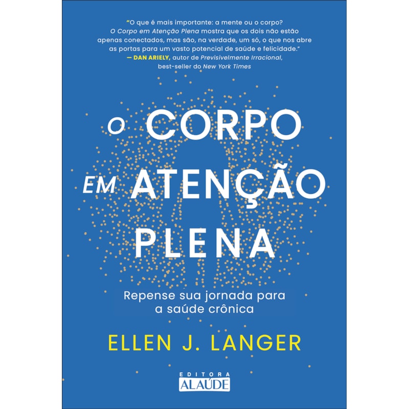 O corpo em atenção plena: repense sua jornada para a saúde crônica