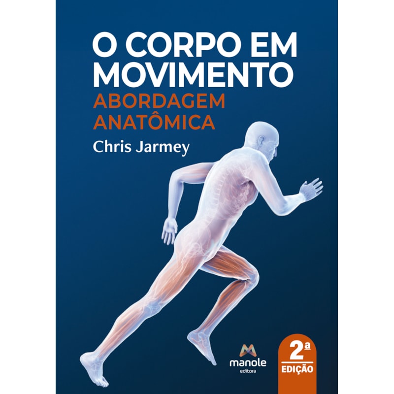 O CORPO EM MOVIMENTO: ABORDAGEM ANATÔMICA