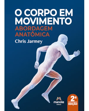 O corpo em movimento: Abordagem anatômica